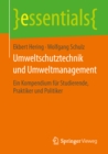 Image for Umweltschutztechnik Und Umweltmanagement: Ein Kompendium Fur Studierende, Praktiker Und Politiker