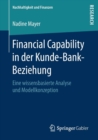 Image for Financial Capability in der Kunde-Bank-Beziehung : Eine wissensbasierte Analyse und Modellkonzeption