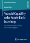Image for Financial Capability in Der Kunde-bank-beziehung: Eine Wissensbasierte Analyse Und Modellkonzeption