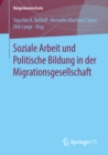 Image for Soziale Arbeit und Politische Bildung in der Migrationsgesellschaft