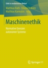 Image for Maschinenethik: Normative Grenzen autonomer Systeme