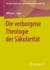 Image for Die Verborgene Theologie Der Sakularitat
