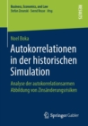 Image for Autokorrelationen in der historischen Simulation : Analyse der autokorrelationsarmen Abbildung von Zinsanderungsrisiken