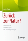 Image for Zuruck zur Natur? : Erkenntnisse und Konzepte der Naturpsychologie
