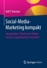 Image for Social-Media-Marketing Kompakt : Ausgestalten, Plattformen Finden, Messen, Organisatorisch Verankern