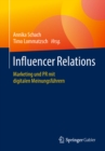 Image for Influencer Relations: Marketing und PR mit digitalen Meinungsfuhrern