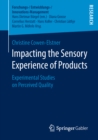 Image for Impacting the Sensory Experience of Products: Experimental Studies On Perceived Quality