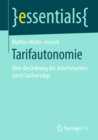 Image for Tarifautonomie: Uber Die Ordnung Des Arbeitsmarktes Durch Tarifvertrage
