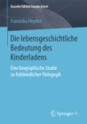 Image for Die lebensgeschichtliche Bedeutung des Kinderladens: Eine biographische Studie zu fruhkindlicher Padagogik : 14