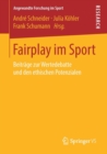 Image for Fairplay im Sport : Beitrage zur Wertedebatte und den ethischen Potenzialen