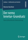 Image for Der nemo tenetur-Grundsatz : Eine rechtsethische Untersuchung