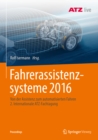 Image for Fahrerassistenzsysteme 2016: Von der Assistenz zum automatisierten Fahren   2. Internationale ATZ-Fachtagung