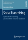 Image for Social Franchising : Systematische Skalierung gesellschaftlich relevanter Tatigkeiten