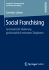 Image for Social Franchising: Systematische Skalierung gesellschaftlich relevanter Tatigkeiten