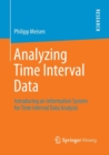Image for Analyzing Time Interval Data : Introducing an Information System for Time Interval Data Analysis