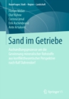 Image for Sand im Getriebe: Aushandlungsprozesse um die Gewinnung mineralischer Rohstoffe aus konflikttheoretischer Perspektive nach Ralf Dahrendorf