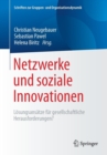 Image for Netzwerke und soziale Innovationen : Losungsansatze fur gesellschaftliche Herausforderungen?