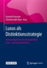Image for Luxus als Distinktionsstrategie : Kommunikation in der internationalen Luxus- und Fashionindustrie