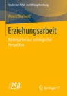 Image for Erziehungsarbeit: Kindergarten aus soziologischer Perspektive : 73