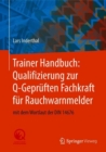 Image for Trainer Handbuch: Qualifizierung zur Q-Gepruften Fachkraft fur Rauchwarnmelder : mit dem Wortlaut der DIN 14676