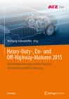 Image for Heavy-Duty-, On- und Off-Highway-Motoren 2015: Zukunftsfahige Konzepte auf dem Prufstand  10. Internationale MTZ-Fachtagung
