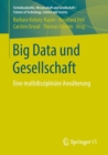 Image for Big Data und Gesellschaft : Eine multidisziplinare Annaherung