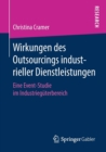 Image for Wirkungen des Outsourcings industrieller Dienstleistungen : Eine Event-Studie im Industrieguterbereich