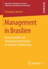 Image for Management in Brasilien : Karriereverlaufe und Handlungsorientierungen im Zuge der Globalisierung