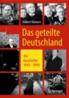 Image for Das geteilte Deutschland: Die Geschichte 1945 - 1990