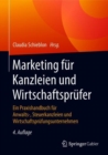 Image for Marketing fur Kanzleien und Wirtschaftsprufer: ein Praxishandbuch fur Anwalts-, Steuerkanzleien und Wirtschaftsprufungsunternehmen