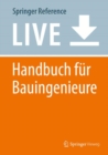 Image for Handbuch fur Bauingenieure : Technik, Organisation und Wirtschaftlichkeit