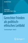 Image for Gerechter Frieden als politisch-ethisches Leitbild: Grundsatzfragen * Band 2