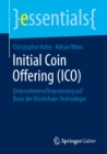 Image for Initial Coin Offering (ICO): Unternehmensfinanzierung auf Basis der Blockchain-Technologie