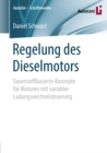 Image for Regelung des Dieselmotors: Sauerstoffbasierte Konzepte fur Motoren mit variabler Ladungswechselsteuerung