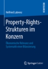 Image for Property-Rights-Strukturen im Konzern: Okonomische Relevanz und Systematik einer Bilanzierung