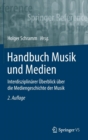 Image for Handbuch Musik und Medien : Interdisziplinarer UEberblick uber die Mediengeschichte der Musik