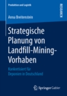 Image for Strategische Planung von Landfill-Mining-Vorhaben: Konkretisiert fur Deponien in Deutschland