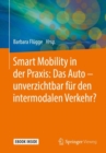 Image for Smart Mobility in der Praxis: Das Auto – unverzichtbar fur den intermodalen Verkehr?