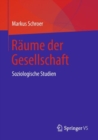 Image for Raume der Gesellschaft: Soziologische Studien