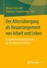 Image for Der Altersübergang Als Neuarrangement Von Arbeit Und Leben: Kooperative Dienstleistungen Für Das Alter(n) in Vielfalt