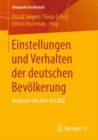 Image for Einstellungen und Verhalten der deutschen Bevolkerung: Analysen mit dem ALLBUS