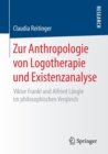 Image for Zur Anthropologie von Logotherapie und Existenzanalyse : Viktor Frankl und Alfried Langle im philosophischen Vergleich