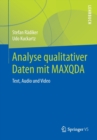 Image for Analyse qualitativer Daten mit MAXQDA : Text, Audio und Video