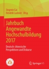 Image for Jahrbuch Angewandte Hochschulbildung 2017: Deutsch-chinesische Perspektiven und Diskurse