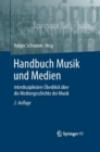 Image for Handbuch Musik und Medien : Interdisziplinarer Uberblick uber die Mediengeschichte der Musik