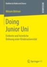 Image for Doing Junior Uni: Evidente und heimliche Ordnung einer Kinderuniversitat