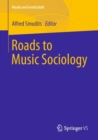 Image for Roads to Music Sociology
