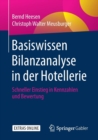 Image for Basiswissen Bilanzanalyse in Der Hotellerie : Schneller Einstieg in Kennzahlen Und Bewertung