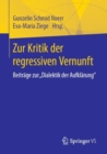 Image for Zur Kritik der regressiven Vernunft: Beitrage zur &amp;quot;Dialektik der Aufklarung&amp;quot;