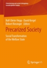 Image for Precarized Society : Social Transformation of the Welfare State